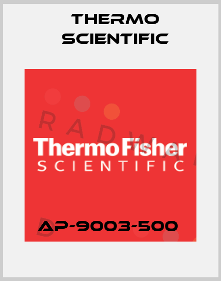  AP-9003-500  Thermo Scientific