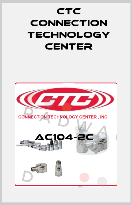 AC104-2C  CTC Connection Technology Center