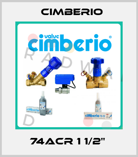 74ACR 1 1/2"  Cimberio