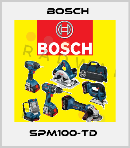  SPM100-TD  Bosch
