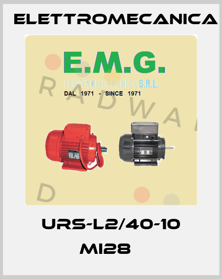 URS-L2/40-10 MI28   Elettromecanica