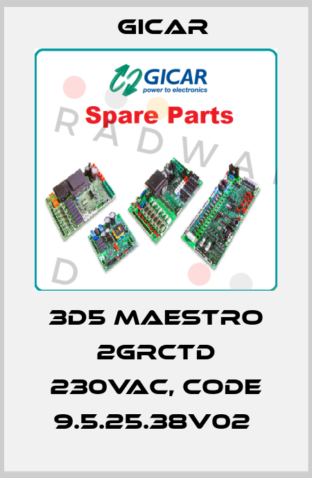 3d5 Maestro 2GRCTD 230Vac, code 9.5.25.38V02  GICAR