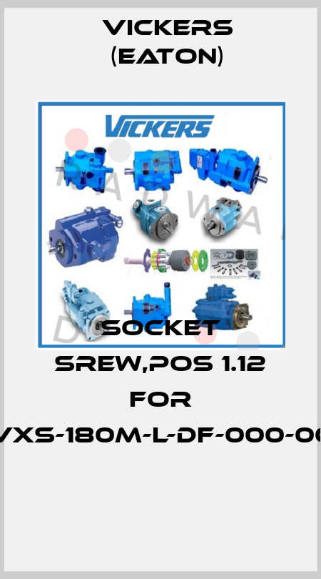 Socket srew,pos 1.12 for PVXS-180M-L-DF-000-000  Vickers (Eaton)