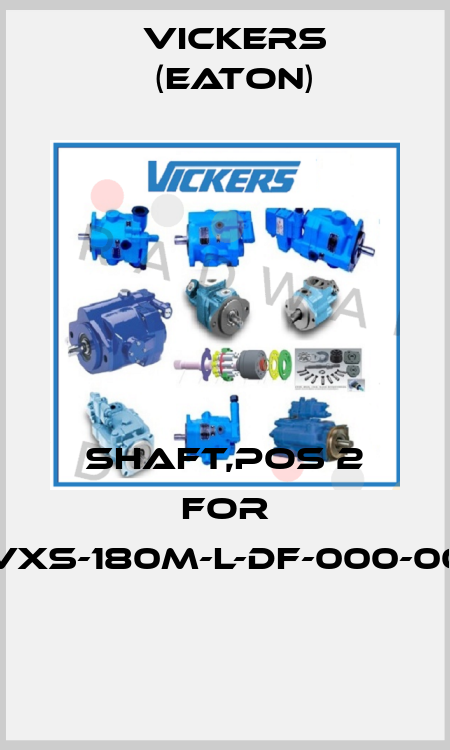 Shaft,pos 2 for PVXS-180M-L-DF-000-000  Vickers (Eaton)