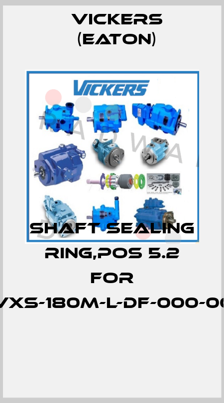Shaft sealing ring,pos 5.2 for PVXS-180M-L-DF-000-000  Vickers (Eaton)