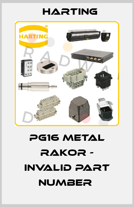 PG16 Metal Rakor - invalid part number  Harting