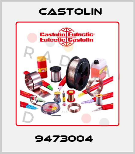 9473004   Castolin