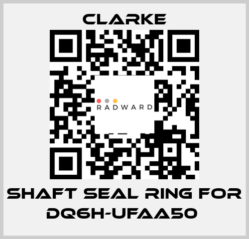 Shaft seal ring for DQ6H-UFAA50  Clarke