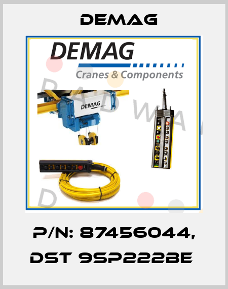 P/N: 87456044, DST 9SP222BE  Demag