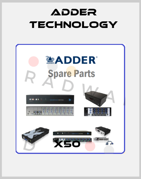 X50   Adder Technology