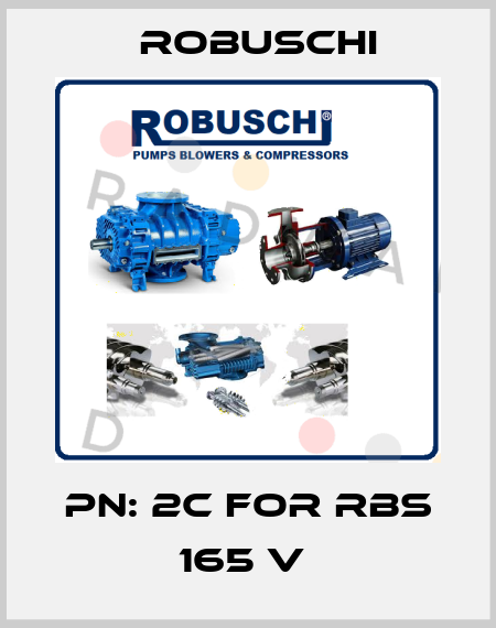 PN: 2C for RBS 165 V  Robuschi