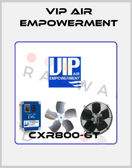 CXR800-6T  VIP AIR EMPOWERMENT