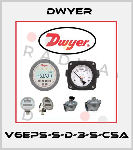 V6EPS-S-D-3-S-CSA Dwyer