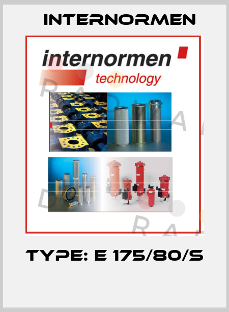 Type: E 175/80/S  Internormen