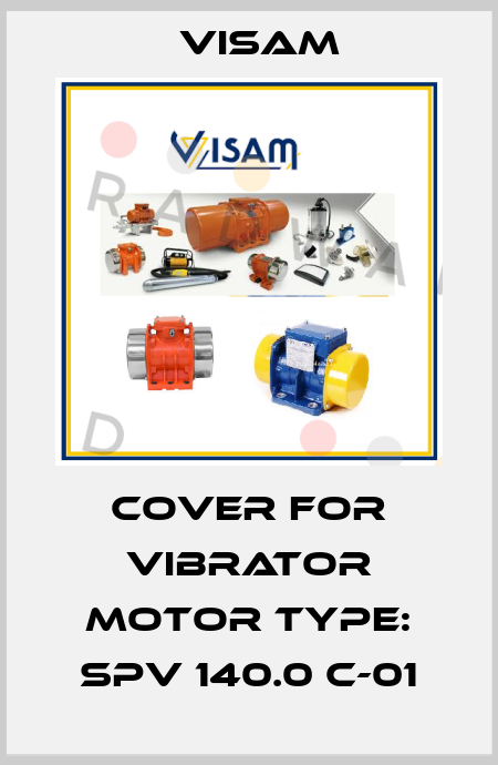 Cover for Vibrator Motor Type: SPV 140.0 C-01 Visam