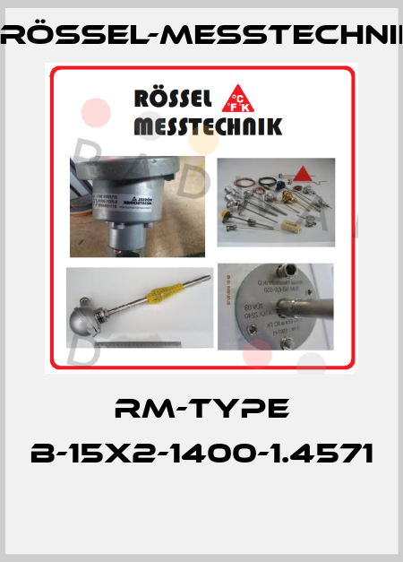 RM-Type B-15x2-1400-1.4571  Rössel-Messtechnik