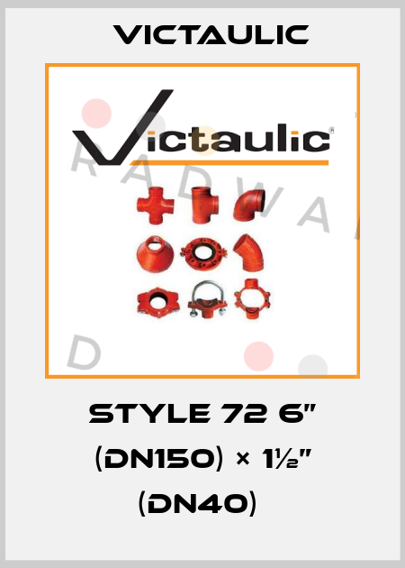 Style 72 6” (DN150) × 1½” (DN40)  Victaulic