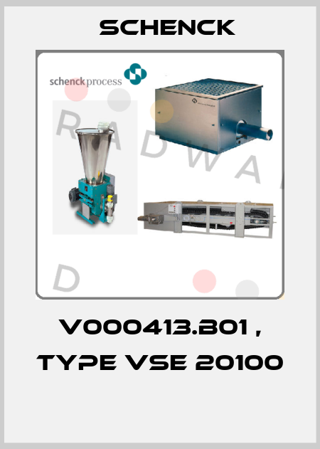 V000413.B01 , type VSE 20100  Schenck