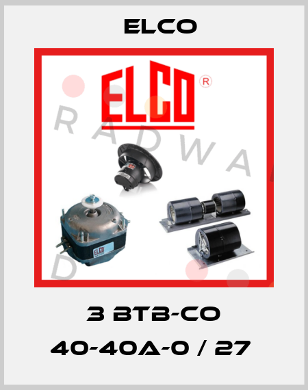 3 BTB-CO 40-40A-0 / 27  Elco