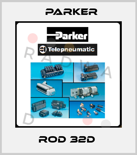 ROD 32D  Parker