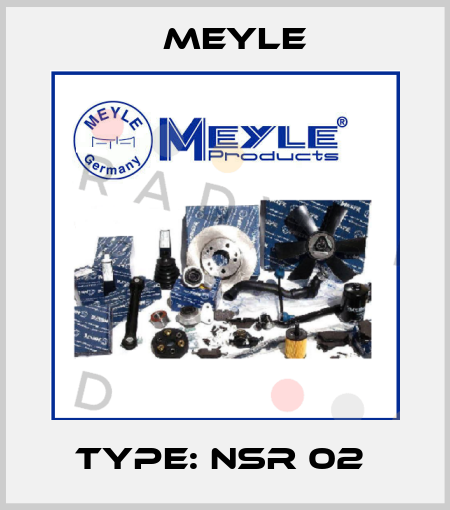 Type: NSR 02  Meyle