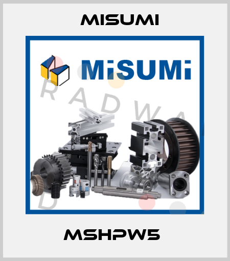 MSHPW5  Misumi