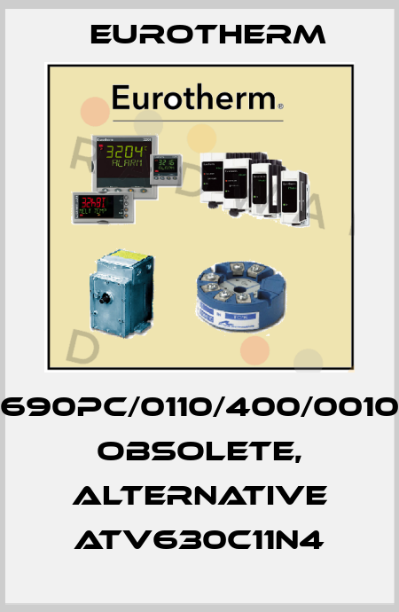 690PC/0110/400/0010 obsolete, alternative ATV630C11N4 Eurotherm