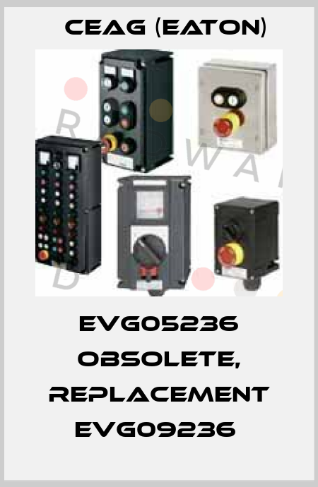 EVG05236 obsolete, replacement EVG09236  Ceag (Eaton)