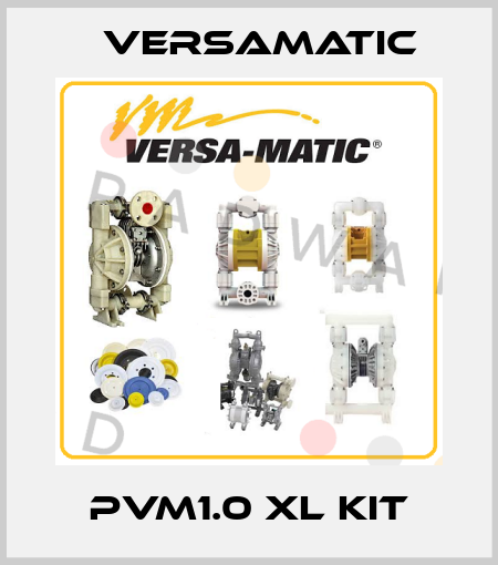 PVM1.0 XL KIT VersaMatic