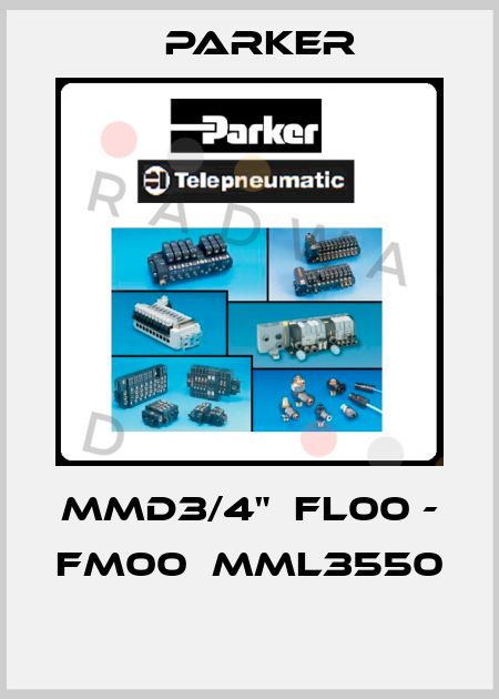 MMD3/4"  FL00 - FM00  MML3550  Parker