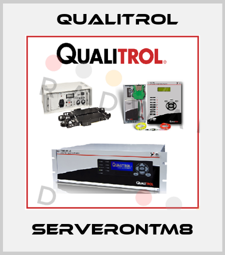 ServeronTM8 Qualitrol
