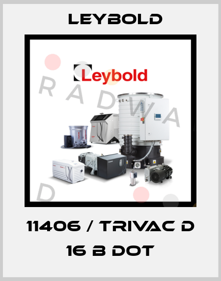 11406 / TRIVAC D 16 B DOT Leybold