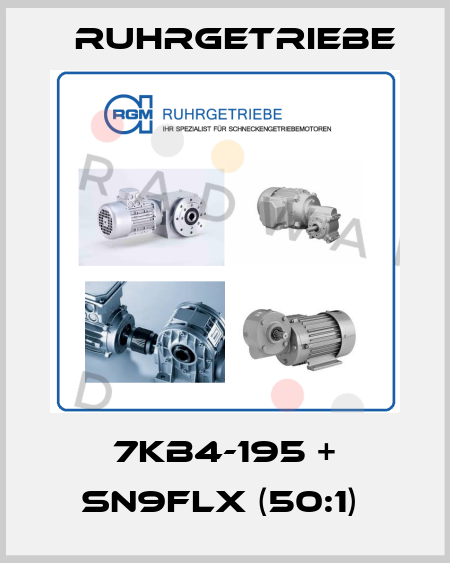7KB4-195 + SN9FLX (50:1)  Ruhrgetriebe