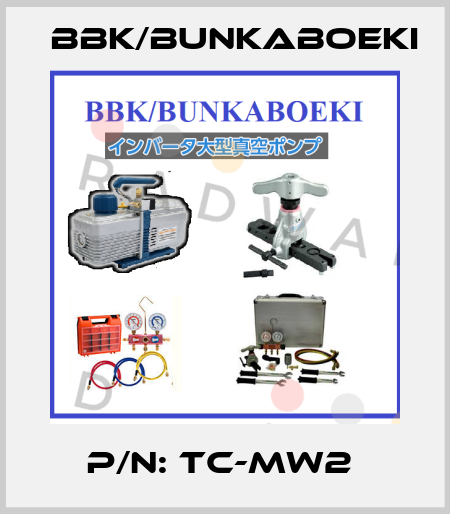 P/N: TC-MW2  BBK/bunkaboeki