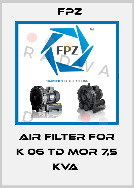 Air Filter for K 06 TD MOR 7,5 KVA  Fpz