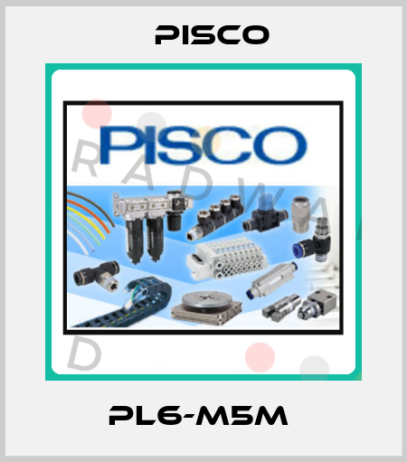 PL6-M5M  Pisco