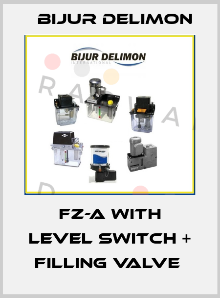 FZ-A With level switch + filling valve  Bijur Delimon