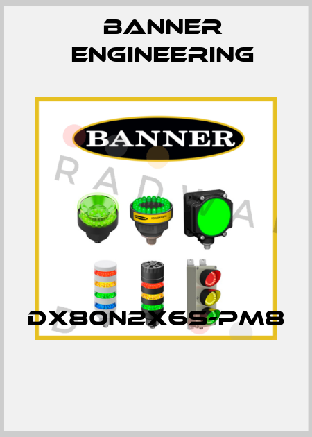DX80N2X6S-PM8  Banner Engineering