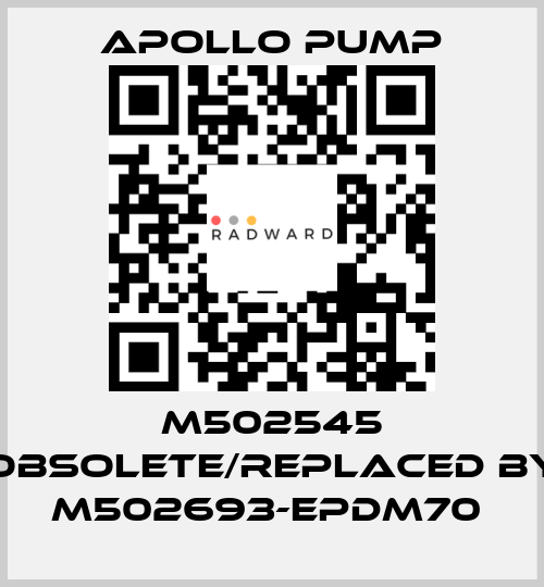 M502545 obsolete/replaced by M502693-EPDM70  Apollo pump