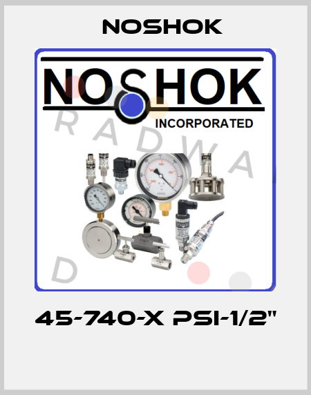 45-740-X PSI-1/2"  Noshok
