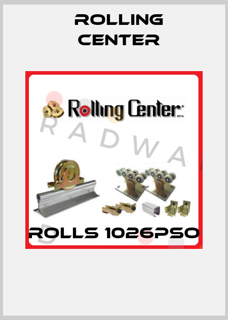 Rolls 1026PSO  Rolling Center
