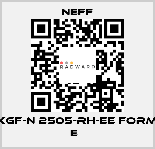 KGF-N 2505-RH-EE FORM E   Neff