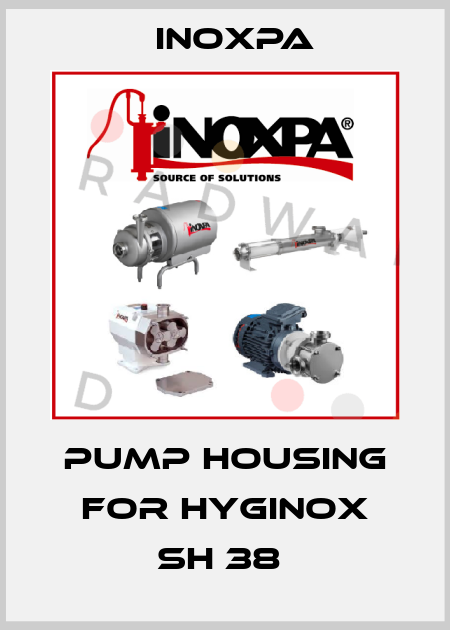 PUMP HOUSING FOR HYGINOX SH 38  Inoxpa