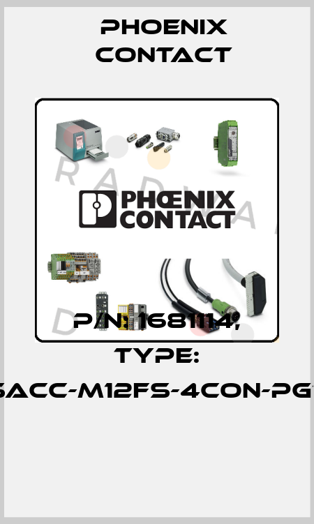 P/N: 1681114, Type: SACC-M12FS-4CON-PG7  Phoenix Contact