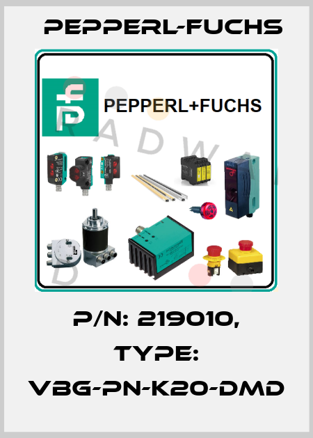 p/n: 219010, Type: VBG-PN-K20-DMD Pepperl-Fuchs