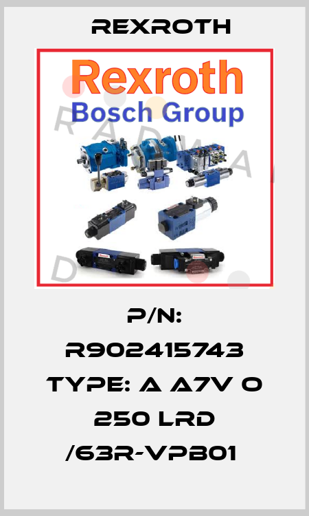 P/N: R902415743 Type: A A7V O 250 LRD /63R-VPB01  Rexroth