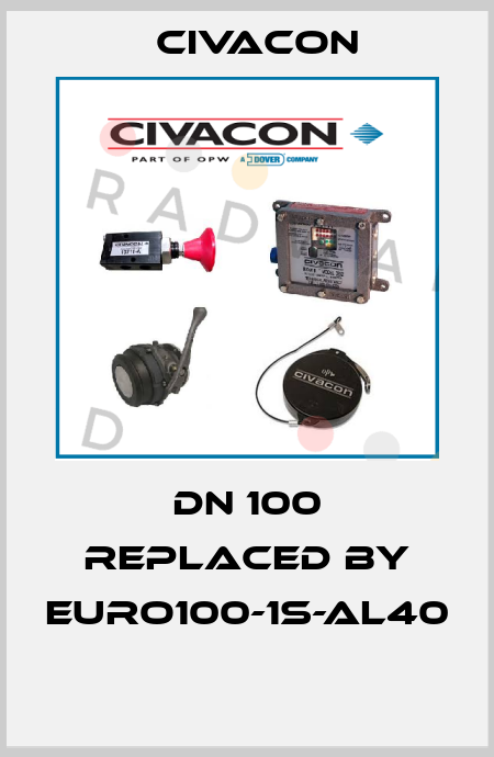 DN 100 REPLACED BY EURO100-1S-AL40  Civacon