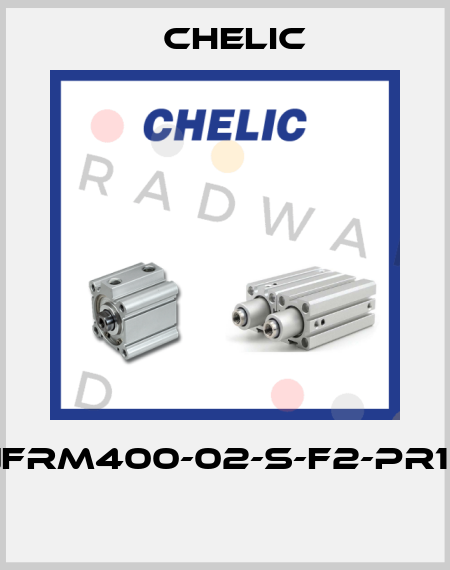 NFRM400-02-S-F2-PR10  Chelic