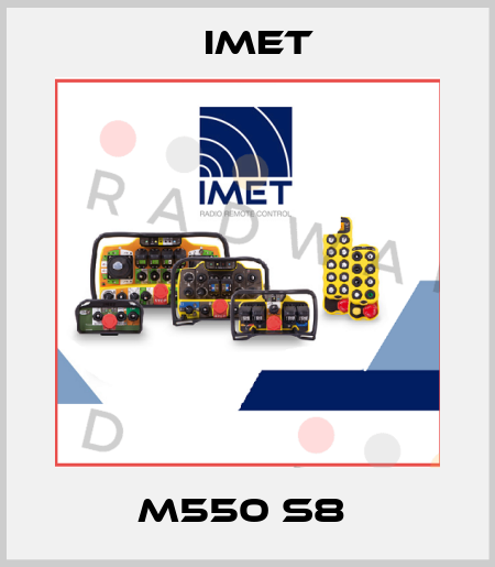 M550 S8  IMET