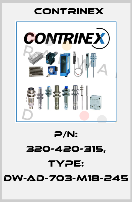 p/n: 320-420-315, Type: DW-AD-703-M18-245 Contrinex